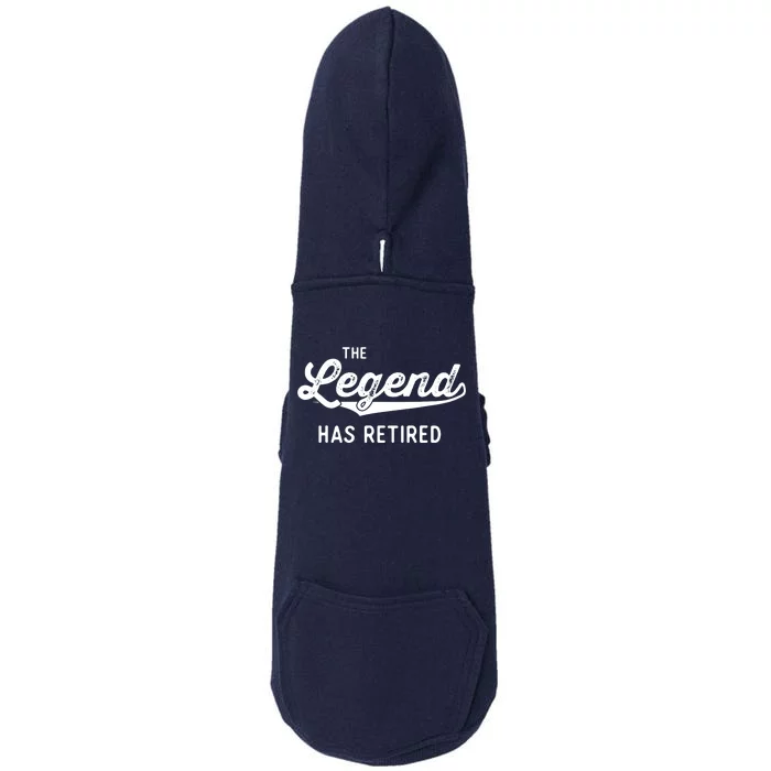 Funny Retirement Gifts Adult The Legend Has Retired Doggie 3-End Fleece Hoodie