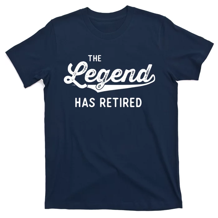 Funny Retirement Gifts Adult The Legend Has Retired T-Shirt