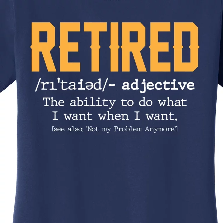 Funny Retirement Gag Gift Retired Definition Women's T-Shirt