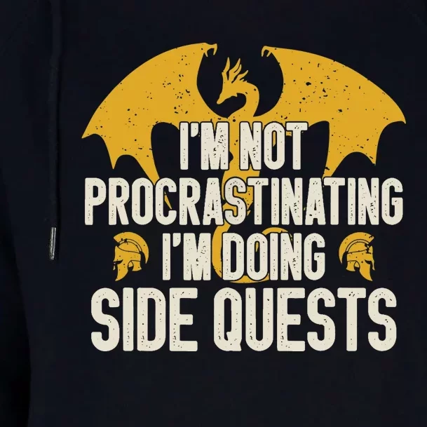 Funny RPG Gamer I'm Not Procrastinating I'm Doing Side Quest Womens Funnel Neck Pullover Hood