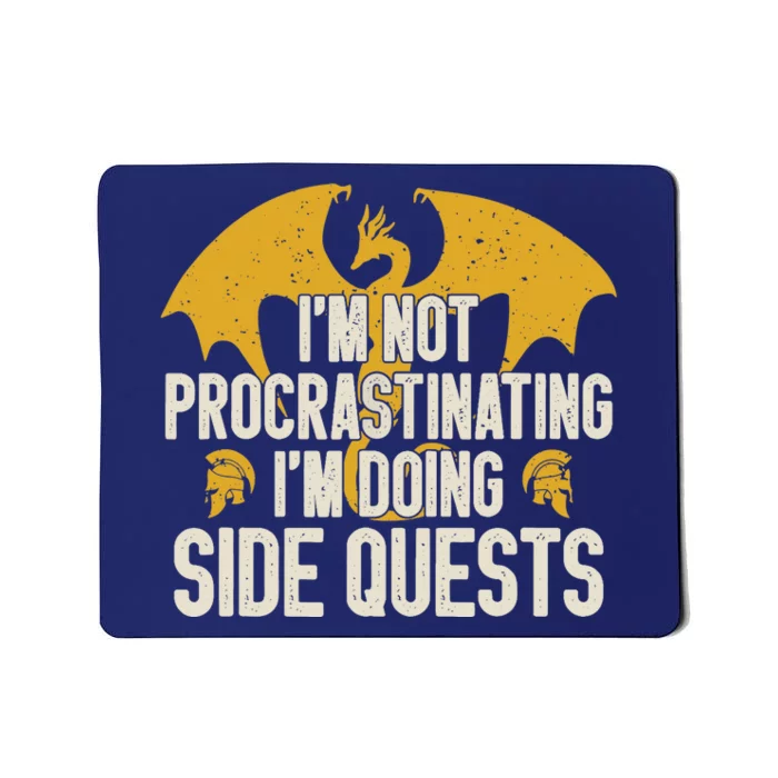 Funny RPG Gamer I'm Not Procrastinating I'm Doing Side Quest Mousepad