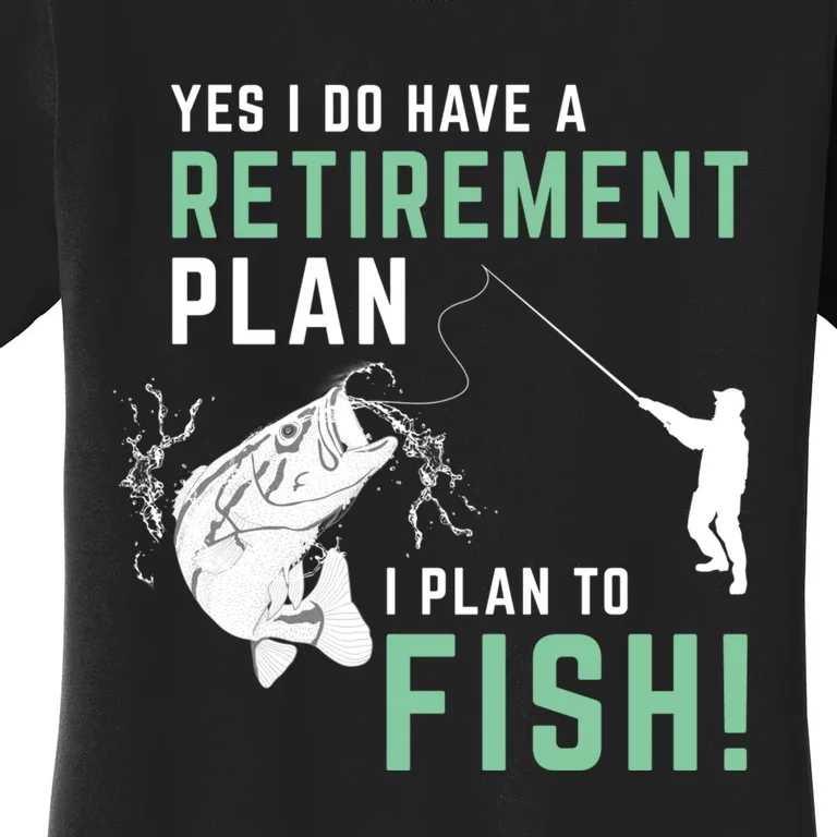 Fishing Retirement Gift Fishing Women's T-Shirt