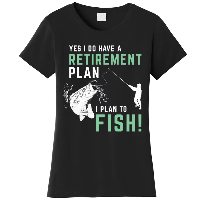 Fishing Retirement Gift Fishing Women's T-Shirt