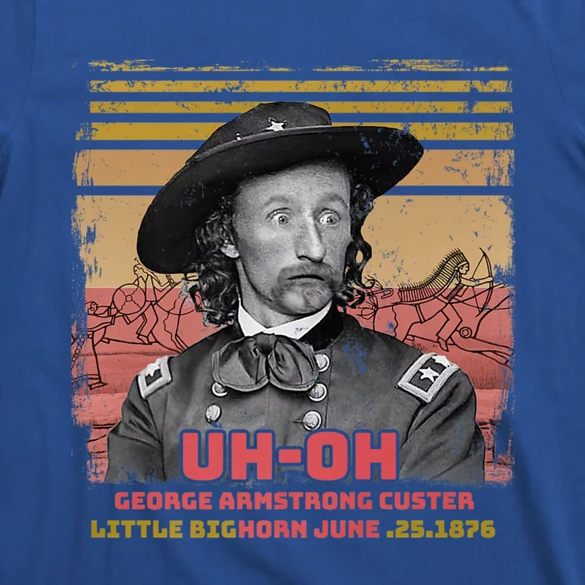 Funny Reaction George Armstrong Custer Little Bighorn T-Shirt