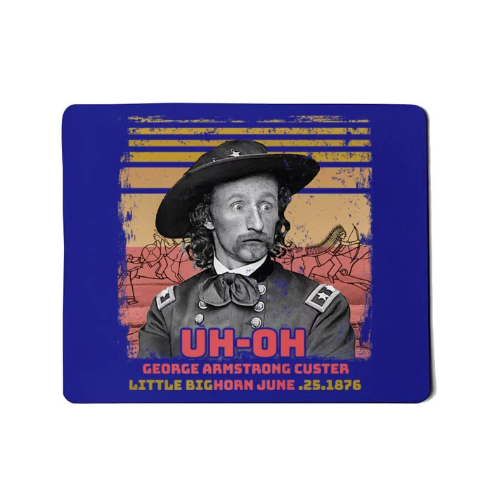 Funny Reaction George Armstrong Custer Little Bighorn Mousepad