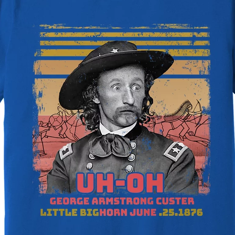 Funny Reaction George Armstrong Custer Little Bighorn Premium T-Shirt