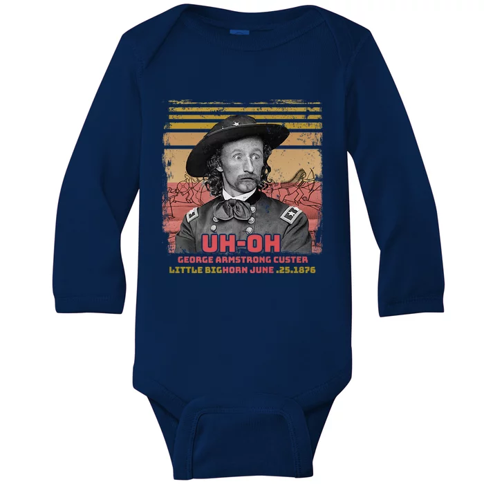 Funny Reaction George Armstrong Custer Little Bighorn Baby Long Sleeve Bodysuit