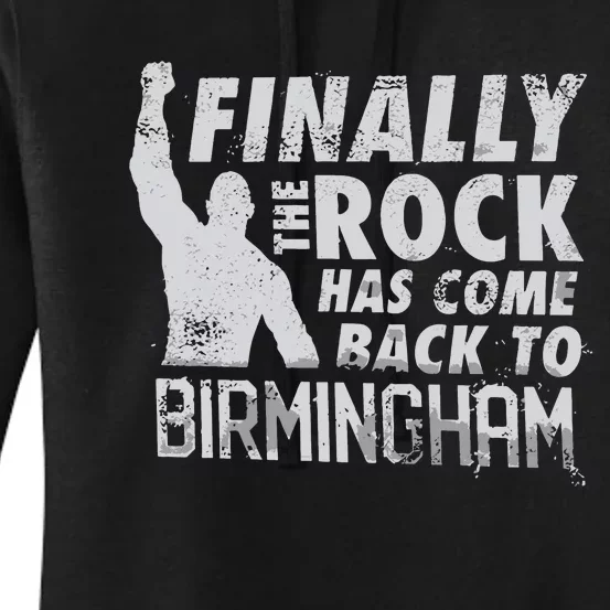 Finally Rock Has Come Back To Birmingham Women's Pullover Hoodie