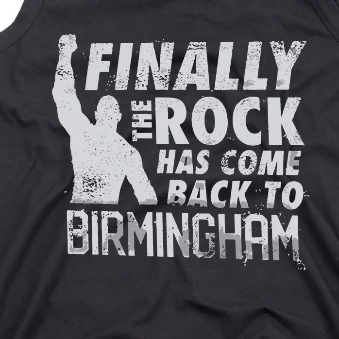 Finally Rock Has Come Back To Birmingham Tank Top