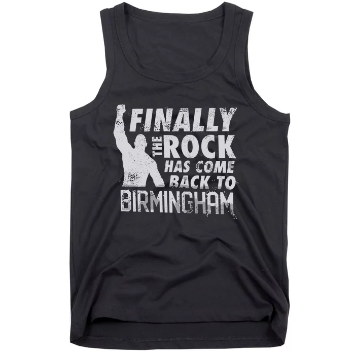 Finally Rock Has Come Back To Birmingham Tank Top