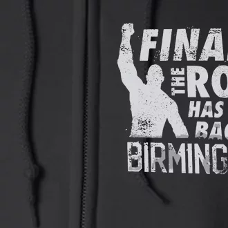 Finally Rock Has Come Back To Birmingham Full Zip Hoodie