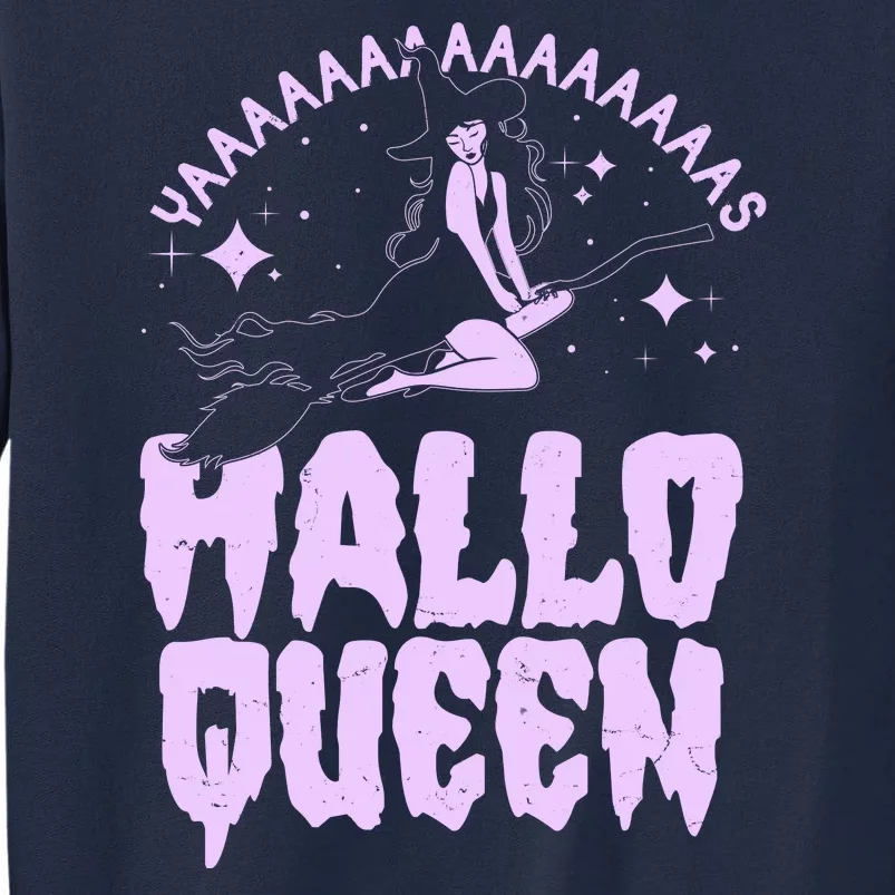 Funny Retro Halloween Yaaas Hallo Queen Witch Tall Sweatshirt