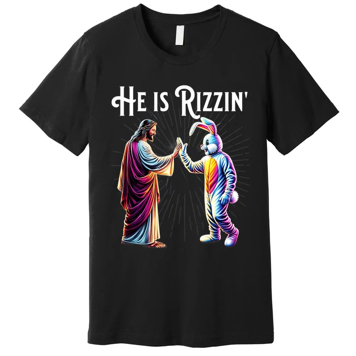 Funny Rizz He Is Rizzin Jesus High Five Easter Bunny Premium T-Shirt