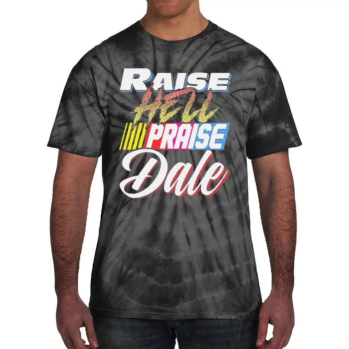 Funny Raise Hell Praise Dale Retro Vintage Gift Tie-Dye T-Shirt