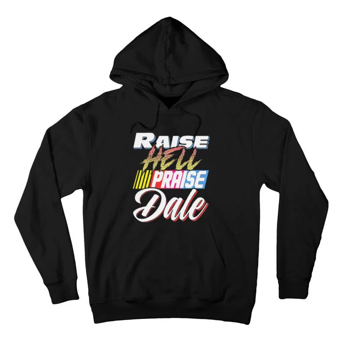 Funny Raise Hell Praise Dale Retro Vintage Gift Tall Hoodie