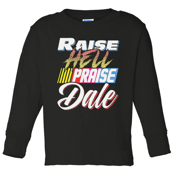 Funny Raise Hell Praise Dale Retro Vintage Gift Toddler Long Sleeve Shirt