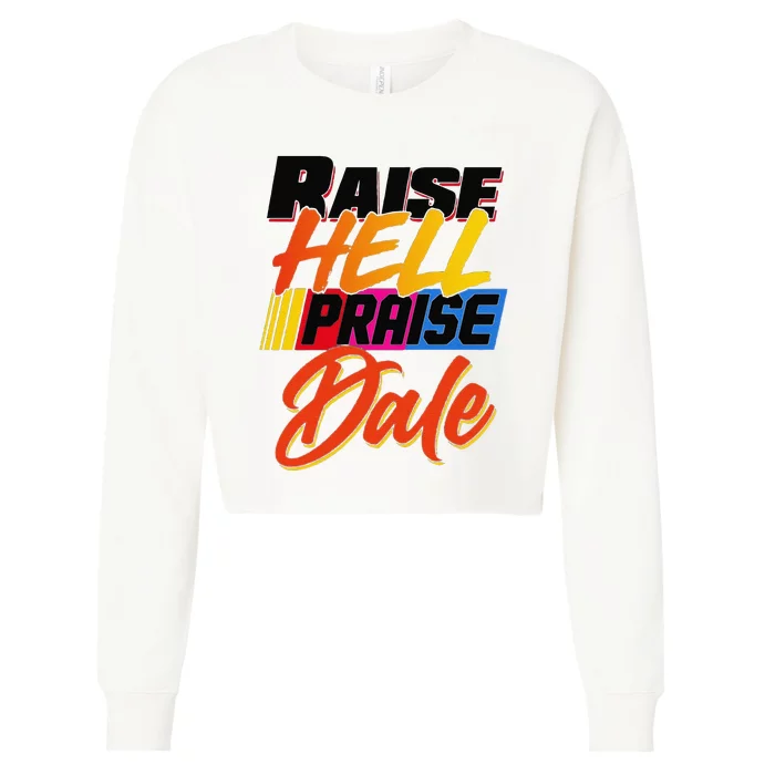 Funny Raise Hell Praise Dale Gift Cropped Pullover Crew