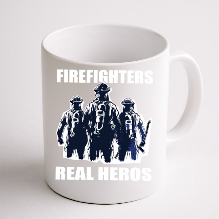 Firefighters Real Heros For Fire And Firefighter Funny Gift Front & Back Coffee Mug