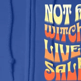 Funny Retro Halloween Design Not All Witches Live In Salem Funny Gift Full Zip Hoodie