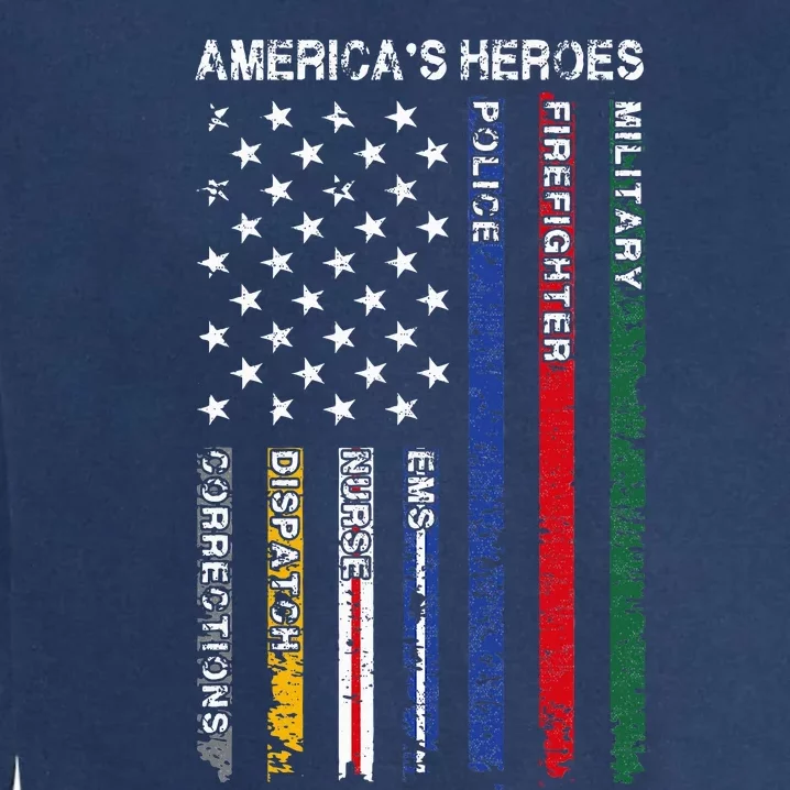 First Responders Hero Flag Nurse EMS Police Fire Garment-Dyed Sweatshirt