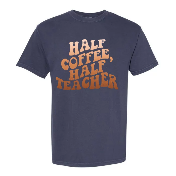 Funny Retro Half Coffee Half Teacher Garment-Dyed Heavyweight T-Shirt