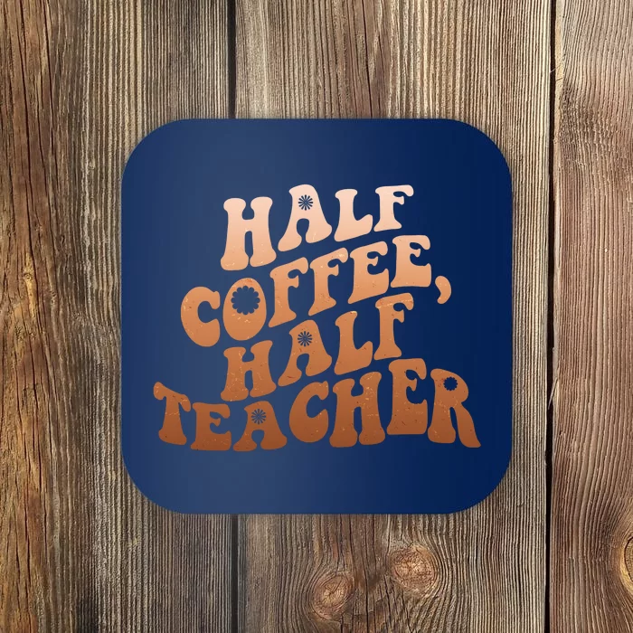 Funny Retro Half Coffee Half Teacher Coaster