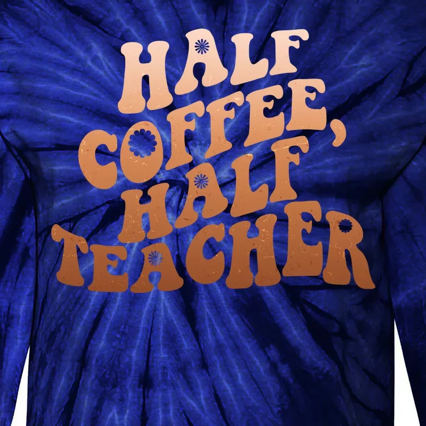 Funny Retro Half Coffee Half Teacher Tie-Dye Long Sleeve Shirt