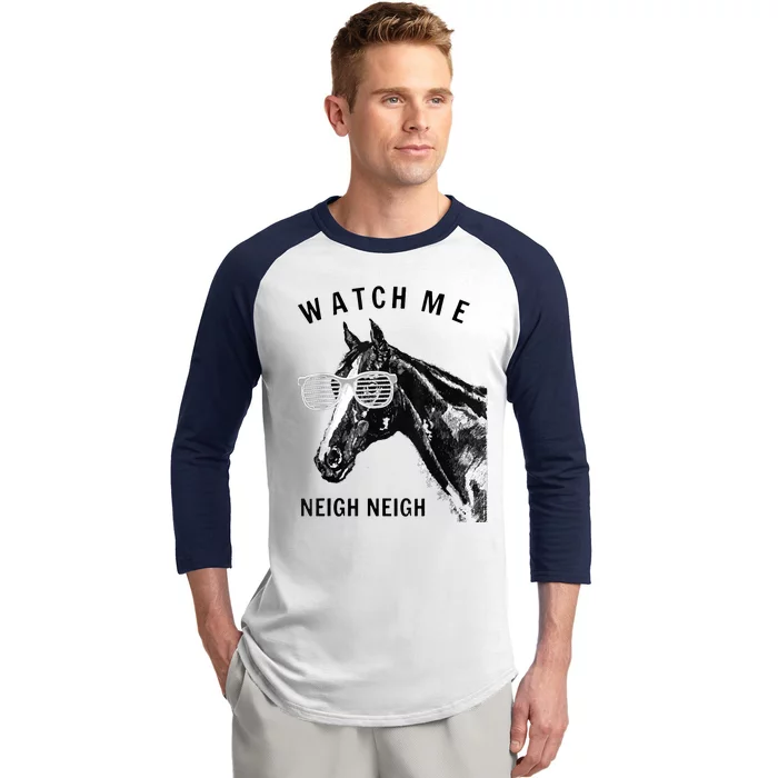 Funny Race Horse Gift Watch Me Neigh Neigh Gift Baseball Sleeve Shirt