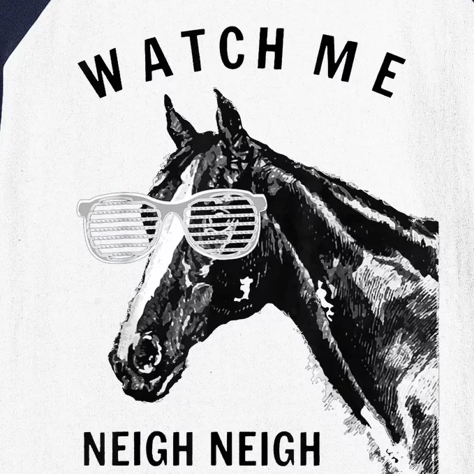 Funny Race Horse Gift Watch Me Neigh Neigh Gift Baseball Sleeve Shirt