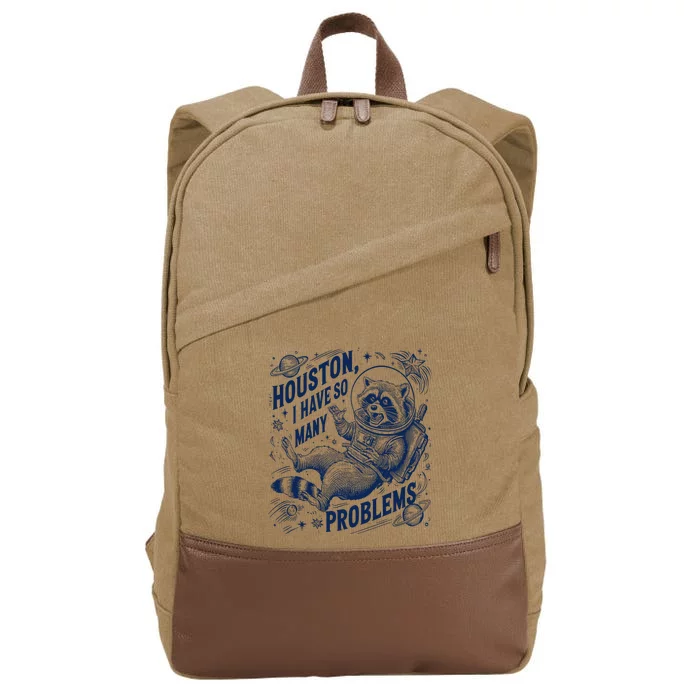 Funny Raccoon Houston I Have So Many Problems Cotton Canvas Backpack