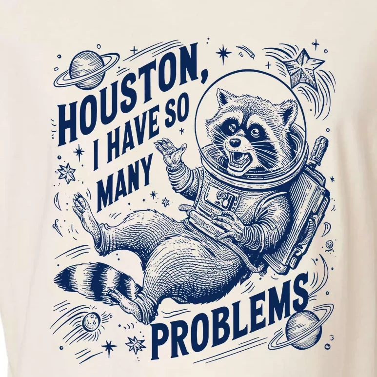 Funny Raccoon Houston I Have So Many Problems Garment-Dyed Women's Muscle Tee