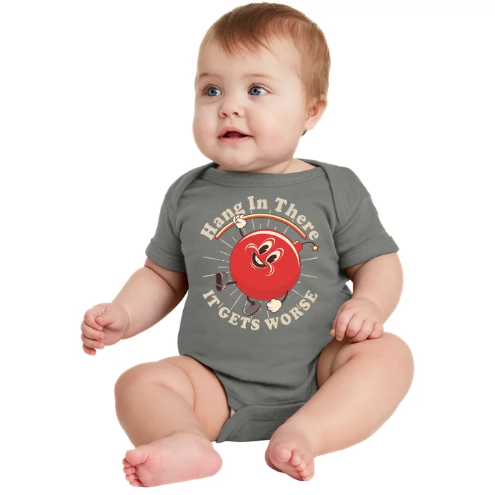 Funny Retro Hang In There It Gets Worse Baby Bodysuit