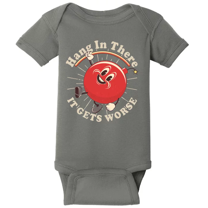 Funny Retro Hang In There It Gets Worse Baby Bodysuit