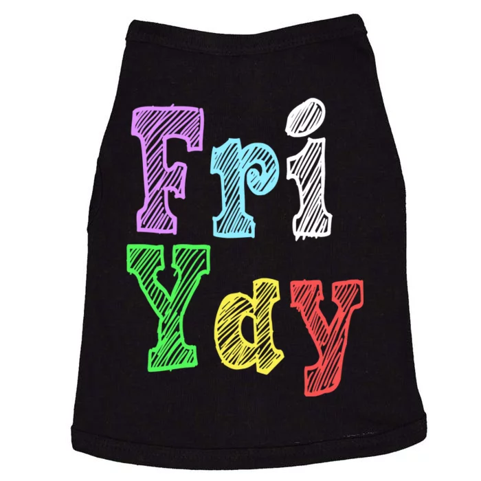 Fri Yay School Weekend Love Fridays Doggie Tank