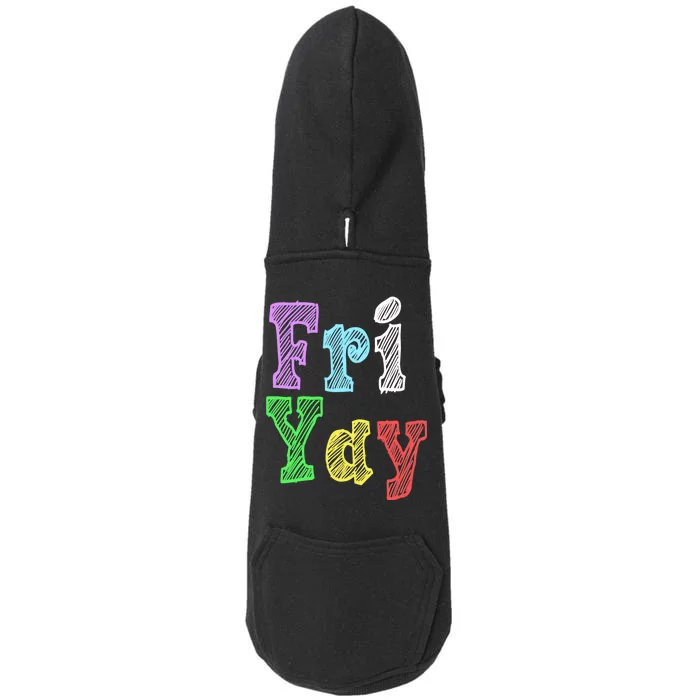 Fri Yay School Weekend Love Fridays Doggie 3-End Fleece Hoodie