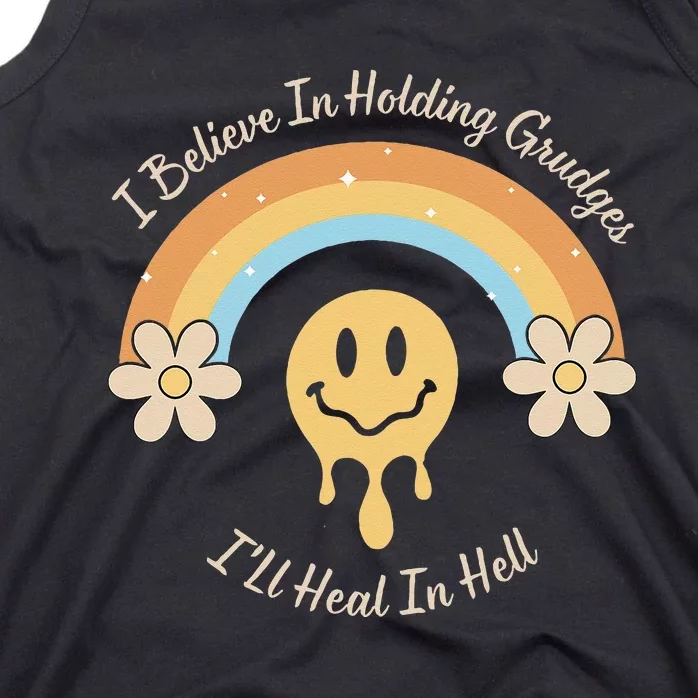 Funny Rainbow I Believe In Holding Grudges I'll Heal In Hell Tank Top