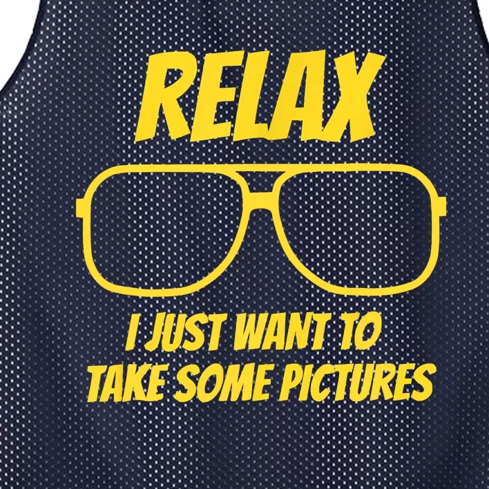 Funny Relax I Just Want To Take Some Pictures Funny Saying Humor Saying Mesh Reversible Basketball Jersey Tank