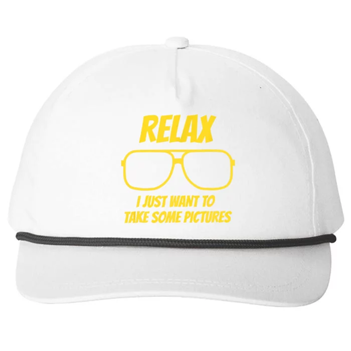 Funny Relax I Just Want To Take Some Pictures Funny Saying Humor Saying Snapback Five-Panel Rope Hat