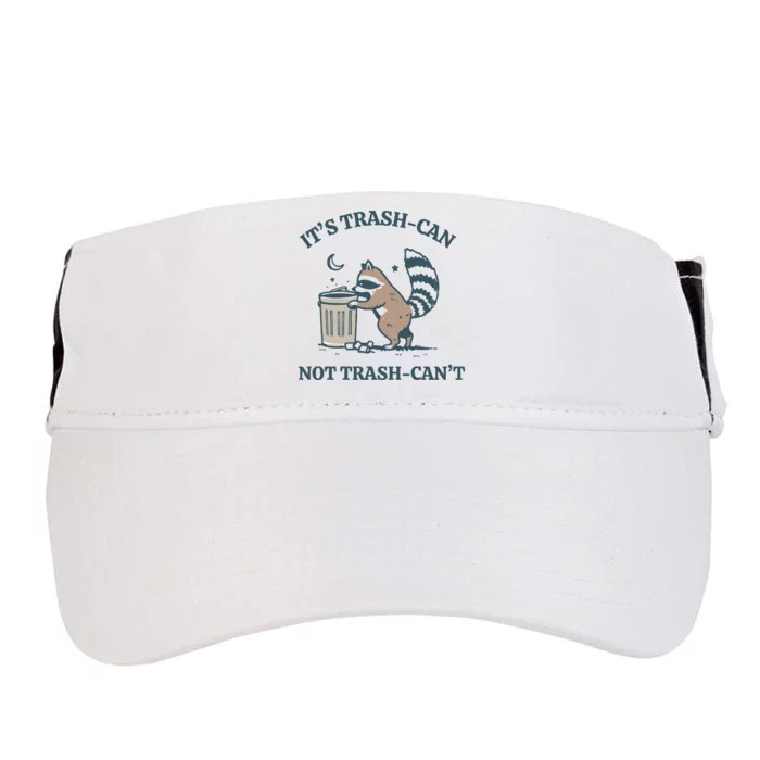 Funny Racoon Its Trash Can Not Trash Cant Adult Drive Performance Visor