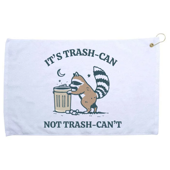 Funny Racoon Its Trash Can Not Trash Cant Grommeted Golf Towel