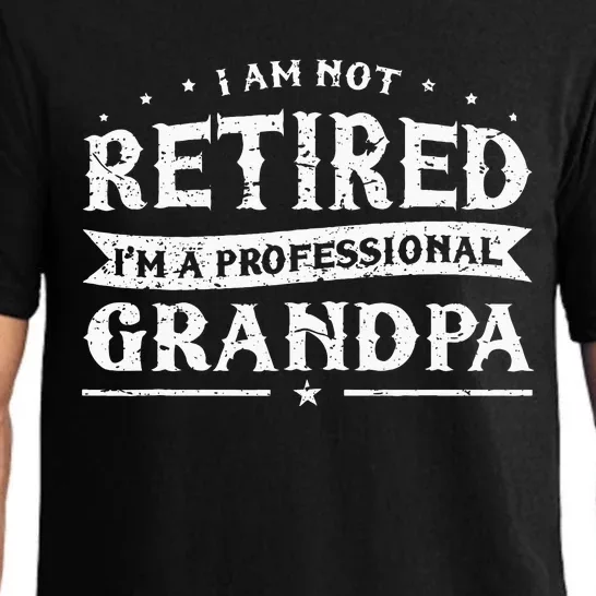 Funny Retiree Im Not Retired Im A Professional Grandpa Pajama Set