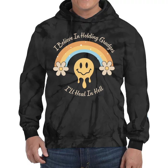 Funny Rainbow I Believe In Holding Grudges Ill Heal In Hell Tie Dye Hoodie