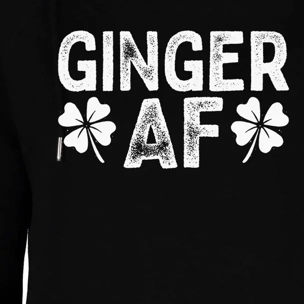 Funny Redhead Irish Ginger AF St Patricks Day Drinking Womens Funnel Neck Pullover Hood