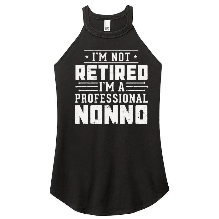 Funny Retirement I'm Not Retired I'm A Professional Nonno Women’s Perfect Tri Rocker Tank