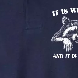 Funny Raccoon It Is What It Is And It Is Not Great Softstyle Adult Sport Polo