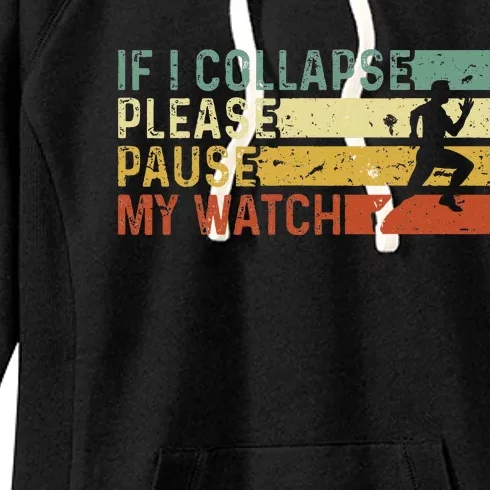 Funny Runner If I Collapse Please Pause My Watch Running Women's Fleece Hoodie