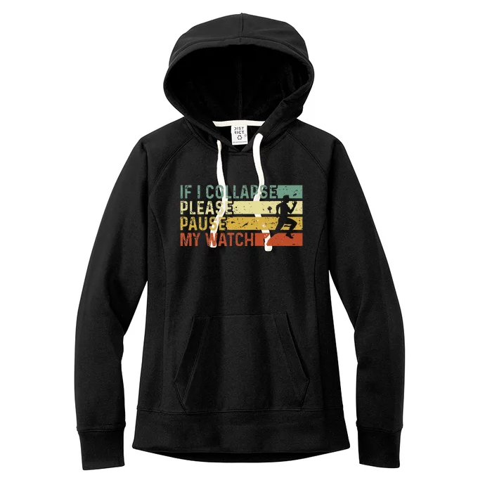 Funny Runner If I Collapse Please Pause My Watch Running Women's Fleece Hoodie