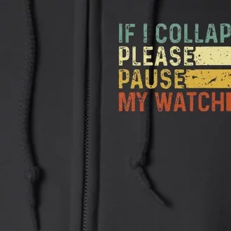 Funny Runner If I Collapse Please Pause My Watch Running Full Zip Hoodie