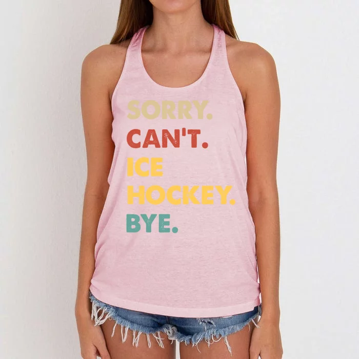 Funny Retro IceHockey Sorry Cant IceHockey Bye Gift Women's Knotted Racerback Tank