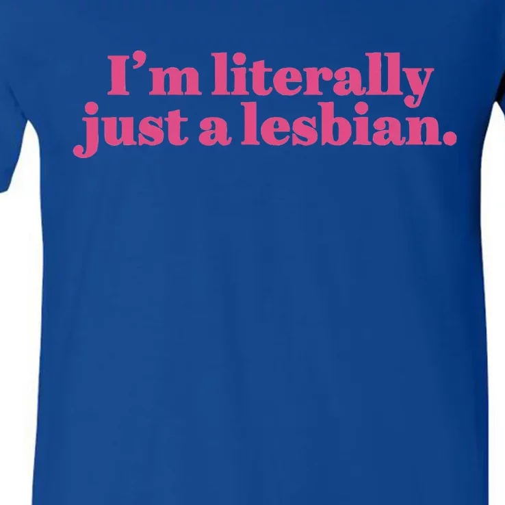 Funny Retro Im Literally Just A Lesbian Lgbt Bi V-Neck T-Shirt